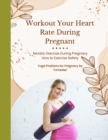 Image for Workout Your Heart Rate During Pregnant