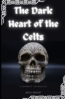 Image for The Dark Heart of the Celts : A Horror Anthology