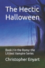 Image for The Hectic Halloween : Book 2 in the Romy: the Littlest Vampire Series