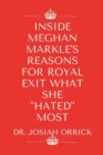 Image for Inside Meghan Markle&#39;s Reasons for Royal Exit What She Hated Most