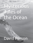 Image for Mysterious Tales of the Ocean
