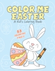 Image for Color Me Easter (2023) : A Kid&#39;s Coloring Book