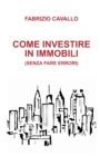 Image for Come Investire in Immobili (Senza Fare Errori)