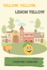 Image for Yellow, Yellow, Lemon Yellow