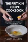 Image for Pritikin recipes cookbook : Complete ricipe guide for pritiking dieting for all