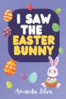 Image for I Saw the Easter Bunny