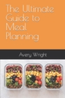 Image for The Ultimate Guide to Meal Planning