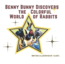 Image for Benny Bunny Discovers the Colorful World of Rabbits