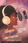 Image for A Closed Mouth Won&#39;t Get Fed : A Grassroots Guide to Voice Acting