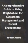 Image for A Comprehensive Guide to Using Brightwheel for Classroom Management and Parent Engagement