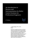 Image for An Introduction to Devices and Instrumentation for Boiler Control Systems for Professional Engineers