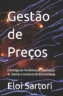 Image for Gestao de Precos : Estrategia de Flexibilizacao, Fidelizacao de Clientes e Aumento de Rentabilidade