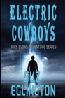 Image for Electric Cowboys : A Pike Evans Adventure Series