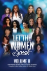 Image for Let the Women Speak Volume II : Empowering women through Faith + Business