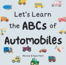 Image for Let&#39;s Learn the ABCs of Automobiles