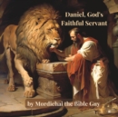 Image for Daniel, God&#39;s Faithful Servant