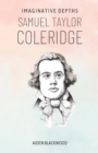 Image for Samuel Taylor Coleridge : Imaginative Depths