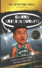 Image for My Sporting Hero : Giannis Antetokounmpo: Learn all about your favorite NBA star
