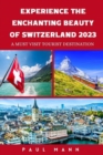 Image for Experience the Enchanting Beauty of Switzerland-2023