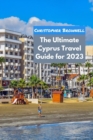 Image for The Ultimate Cyprus Travel Guide for 2023