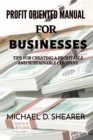 Image for Profit Oriented Manual For Businesses : Tips for Creating a Profitable and Sustainable Company
