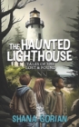 Image for The Haunted Lighthouse : Tales of the Lost &amp; Found