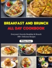 Image for Breakfast and Brunch All Day Cookbook : Everyone&#39;s Favorite Breakfast &amp; Brunch 500+ Delicious Recipes