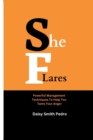 Image for She Flares : Powerful Management Techniques To Help You Tame Your Anger