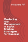 Image for Mastering Risk Management in Stock Trading