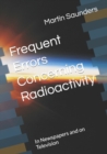 Image for Frequent Errors Concerning Radioactivity : In Newspapers and on Television