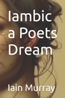Image for Iambic a Poets Dream
