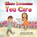 Image for Show Someone You Care
