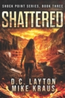 Image for Shattered - Shock Point Book 3