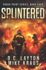 Image for Splintered - Shock Point Book 4