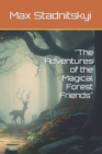 Image for &quot;The Adventures of the Magical Forest Friends&quot;