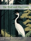 Image for The Wolf and The Crane : An Illustrated Aesop Fable Retold in Rhyme