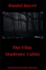 Image for The Film Students&#39; Cabin