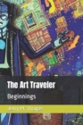 Image for The Art Traveler : Beginnings
