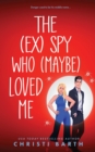 Image for The (ex) Spy Who (maybe) Loved Me