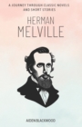 Image for Herman Melville : A Journey through Classic Novels and Short Stories