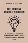 Image for The Positive Mindset Solution