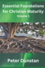 Image for Essential Foundations for Christian Maturity Volume 1