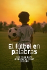 Image for El futbol en palabras