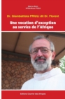 Image for Une vocation d&#39;exception au service de l&#39;Afrique : Dr. Giambattista PRIULI dit Dr. Florent