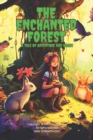 Image for The Enchanted Forest : A Tale of Adventure and Magic