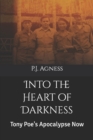 Image for Into the Heart of Darkness : Tony Poe&#39;s Apocalypse Now
