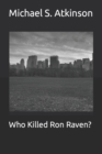 Image for Who Killed Ron Raven?
