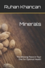 Image for Minerals : The Missing Piece in Your Diet for Optimal Health