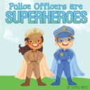 Image for Police Officers are Superheroes