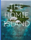Image for The Homie Island : The Homie Island #1